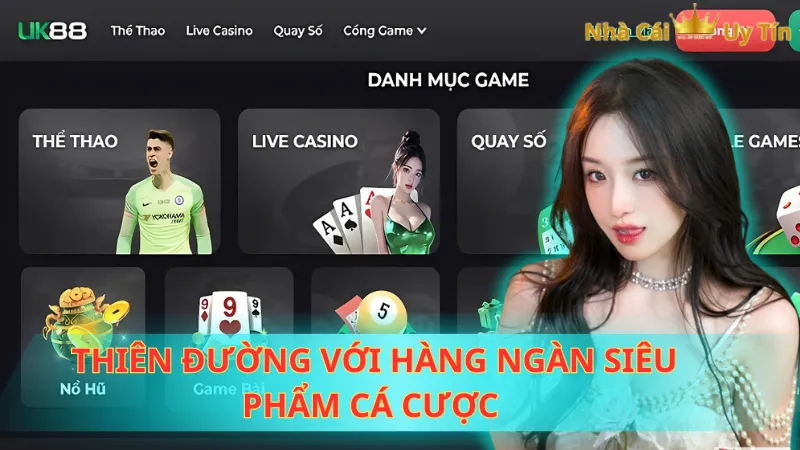 Thiên đường với hàng ngàn siêu phẩm cá cược