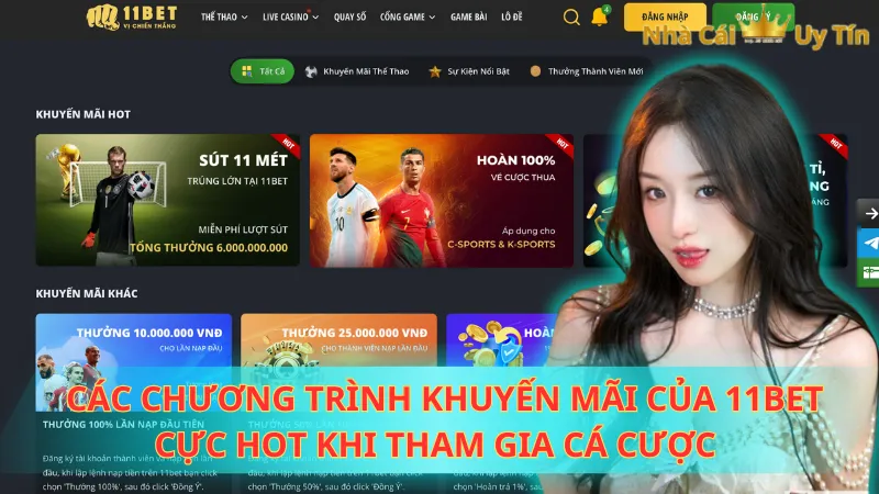 Các chương trình khuyến mãi của 11Bet cực hot khi tham gia cá cược