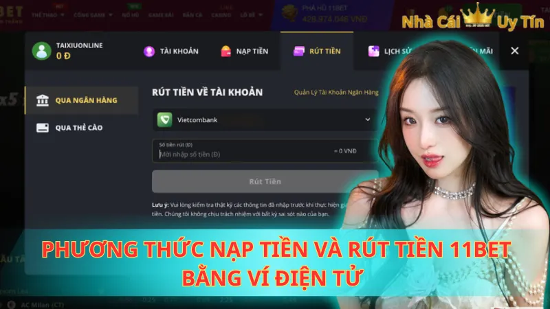 Phương thức nạp tiền và rút tiền 11bet bằng ví điện tử